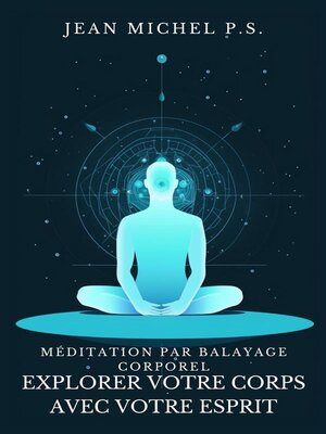 cover image of Méditation par Balayage Corporel--Explorer Votre Corps avec Votre Esprit